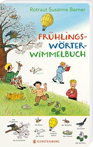 Berner, Rotraut Susanne. Frühlings-Wörterwimmelbuch. Gerstenberg Verlag, 2018.