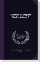 Emerson's Complete Works, Volume 3