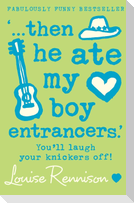 '... then he ate my boy entrancers.'