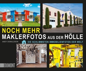 Donaldson, Andy. Noch mehr Maklerfotos aus der Hölle - Die schlimmsten Immobilienfotos der Welt. DuMont Buchverlag GmbH, 2019.