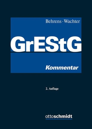 Behrens, Stefan / Thomas Wachter (Hrsg.). Grunderwerbsteuergesetz - Kommentar. Schmidt , Dr. Otto, 2022.