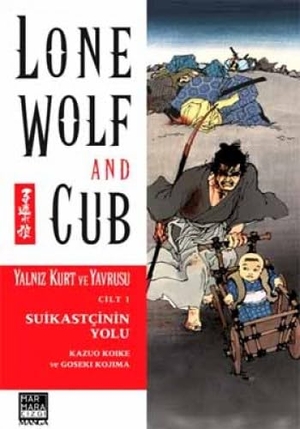 Koike, Kazuo. Yalniz Kurt ve Yavrusu Cilt 01 - Suikastcinin Yolu. Marmara Cizgi Yayin Dagitim, 2012.