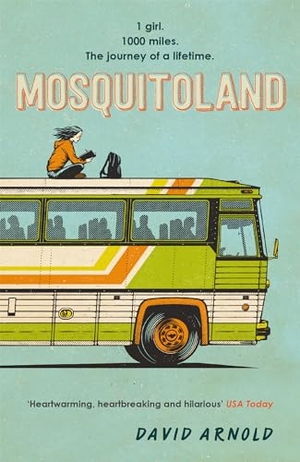 Arnold, David. Mosquitoland - 'Sparkling, startling, laugh-out-loud' Wall Street Journal. Headline Publishing Group, 2015.