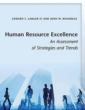 Lawler, Edward E / John W Boudreau. Human Resource Excellence - An Assessment of Strategies and Trends. Stanford University Press, 2018.