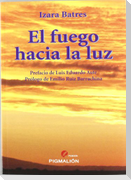 El fuego hacia la luz