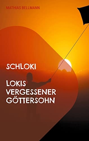 Bellmann, Mathias. Schloki Lokis vergessener Göttersohn - Eine nordische Kindergeschichte von Mathias. Books on Demand, 2021.