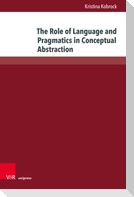 The Role of Language and Pragmatics in Conceptual Abstraction