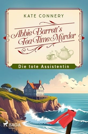 Connery, Kate. Abbie Barrett's Tea Time Murder  - Die tote Assistentin - Ein charmanter Cosy-Krimi mit Herz, Humor und einer Prise britischem Understatement. Saga Egmont Bücher, 2026.