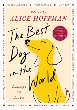Hoffman, Alice. The Best Dog in the World - Essays on Love. Scribner Book Company, 2026.