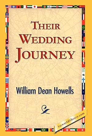 Howells, William Dean. Their Wedding Journey. 1st World Library - Literary Society, 2006.