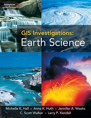 Hall, Michelle K / Kendall et al. GIS Investigations - Earth Science 3.0 Version (Book Only). Cengage Learning, 2007.