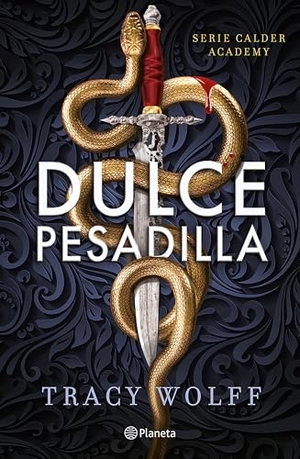 Wolff, Tracy. Dulce Pesadilla / Sweet Nightmare. Planeta Publishing Corp, 2024.