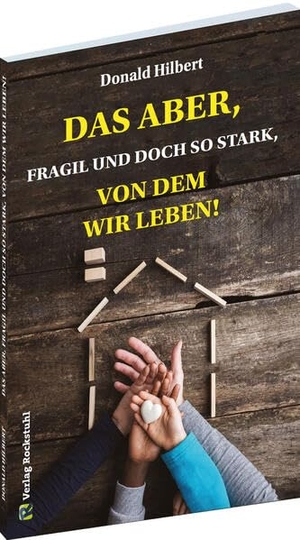 Hilbert, Donald. Das Aber, fragil und doch stark, von dem wir leben!. Rockstuhl Verlag, 2026.