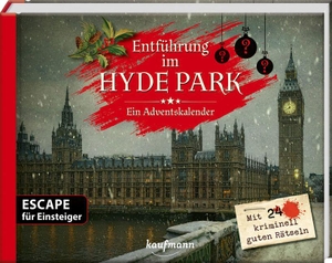 Lückel, Kristin. Entführung im Hyde Park - Ein Escape-Adventskalender für Einsteiger - Mit 24 kriminell guten Rätseln. Kaufmann Ernst Vlg GmbH, 2026.