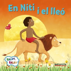Costa Virgili, Marta / Baldó Caba, Estel et al. En Niti i el lleó. Editorial Barcanova, 2015.
