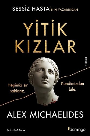 Michaelides, Alex. Yitik Kizlar. Domingo Yayinevi, 2022.