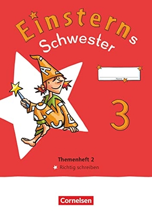Maurach, Jutta / Roland Bauer (Hrsg.). Einsterns Schwester - Sprache und Lesen 3. Schuljahr. Themenheft 2 - Richtig Schreiben - Verbrauchsmaterial. Cornelsen Verlag GmbH, 2023.