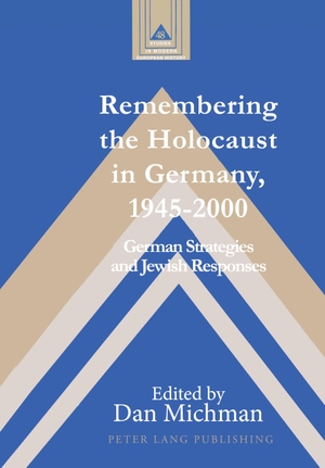 Michman, Dan (Hrsg.). Remembering the Holocaust in Germany, 1945-2000 - German Strategies and Jewish Responses. Peter Lang, 2002.