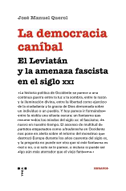 La democracia caníbal : el Leviatán y la amenaza fascista en el siglo XXI