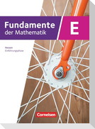 Fundamente der Mathematik 11. Schuljahr/Einführungsphase - Hessen ab 2025 - Schulbuch