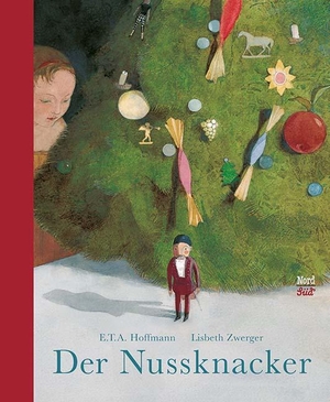 Hoffmann, Ernst Theodor Amadeus. Der Nussknacker. NordSüd Verlag AG, 2016.