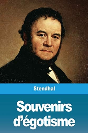 Stendhal. Souvenirs d'égotisme. Prodinnova, 2019.