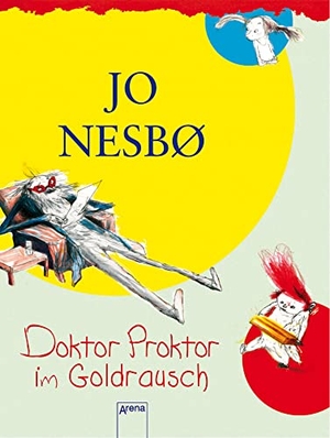 Nesbø, Jo. Doktor Proktor im Goldrausch. Arena Verlag GmbH, 2013.