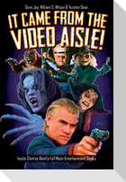 It Came from the Video Aisle!