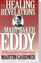The Healing Revelations of Mary Baker Eddy