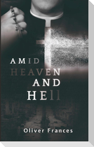 Amid Heaven and Hell