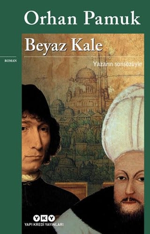 Pamuk, Orhan. Beyaz Kale. Yapi Kredi Yayinlari, 2021.