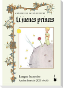 Der kleine Prinz. Li juenes princes, Le Petit Prince - Ancien français
