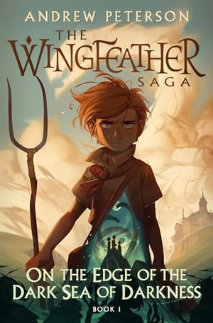 Peterson, Andrew. On the Edge of the Dark Sea of Darkness - The Wingfeather Saga Book 1. Random House Children's Books, 2020.