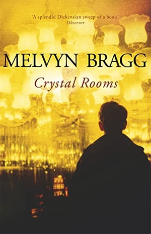 Bragg, Melvyn. Crystal Rooms. Franklin Watts, 1993.