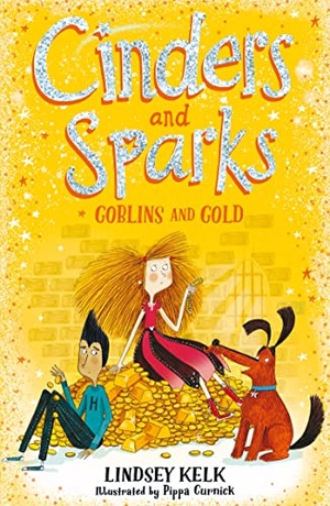 Kelk, Lindsey. Cinders and Sparks: Goblins and Gold. HarperCollins Publishers, 2020.