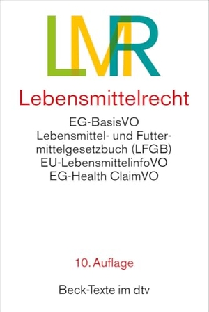 Lebensmittelrecht. LMR - EG-Lebensmittel-Basisverordnung, Lebensmittel- und Futtermittelgesetzbuch mit den wichtigsten Durchführungsvorschriften. Textausgabe. Rechtsstand: 1. Mai 2024. dtv Verlagsgesellschaft, 2024.