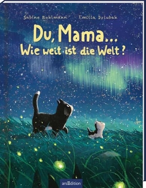 Bohlmann, Sabine. Du, Mama ... Wie weit ist die Welt?. Ars Edition GmbH, 2022.