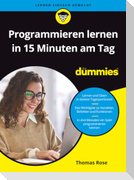 Programmieren lernen in 15 Minuten am Tag für Dummies