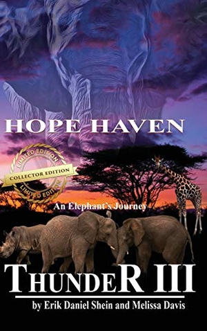 Shein, Erik Daniel / Melissa Davis. Thunder III - An Elephant's Journey: Hope Haven. World Castle Publishing, 2017.