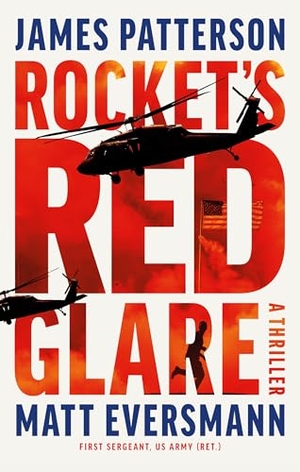 Patterson, James / Matthew Eversmann. Rocket's Red Glare - A Thriller. Little Brown and Company, 2026.