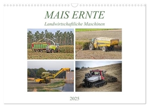 SchnelleWelten, SchnelleWelten. MAIS ERNTE (Wandkalender 2025 DIN A3 quer), CALVENDO Monatskalender - Landwirtschaftliche Maschinen. Calvendo, 2024.