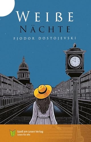 Dostojevski, Fjodor. Weiße Nächte - In Einfacher Sprache. Spaß am Lesen Verlag, 2026.