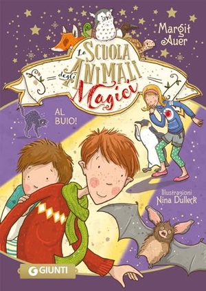Auer, Margit. Al buio! La scuola degli animali magici. Vol. 3. Giunti Editore, 2024.