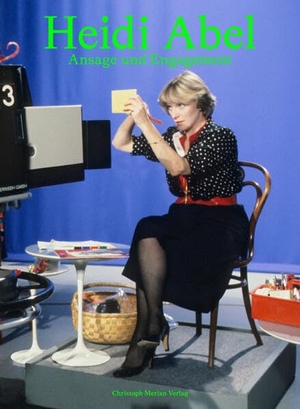 Aellig, Laura / Bachmann, Dominik et al. Heidi Abel - Ansage und Engagement - Fotografien von Eric Bachmann. Merian, Christoph Verlag, 2026.
