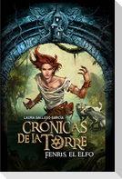 Crónicas de la torre. Fenris el elfo