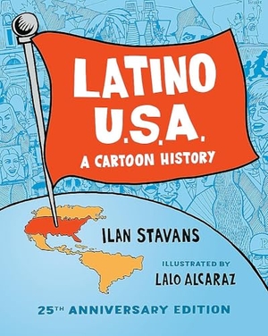 Stavans, Ilan. Latino USA - A Cartoon History. Basic Books, 2024.