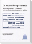 De traducción especializadas : retos traductológicos y aplicaciones profesionales, ámbitos biosanitario y jurídico