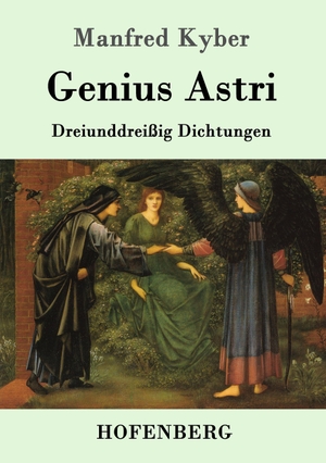 Kyber, Manfred. Genius Astri - Dreiunddreißig Dichtungen. Hofenberg, 2016.