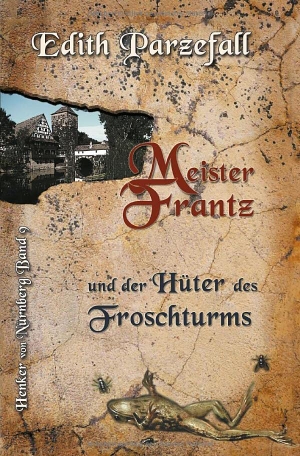 Parzefall, Edith. Meister Frantz und der Hüter des Froschturms. tolino media, 2022.
