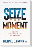 Seize the Moment